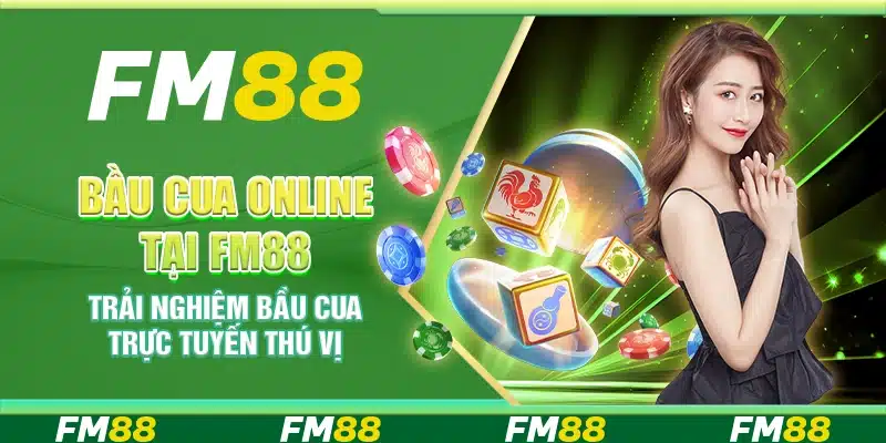 Bầu Cua Online Tại FM88 - Trải Nghiệm Trực Tuyến Thú Vị