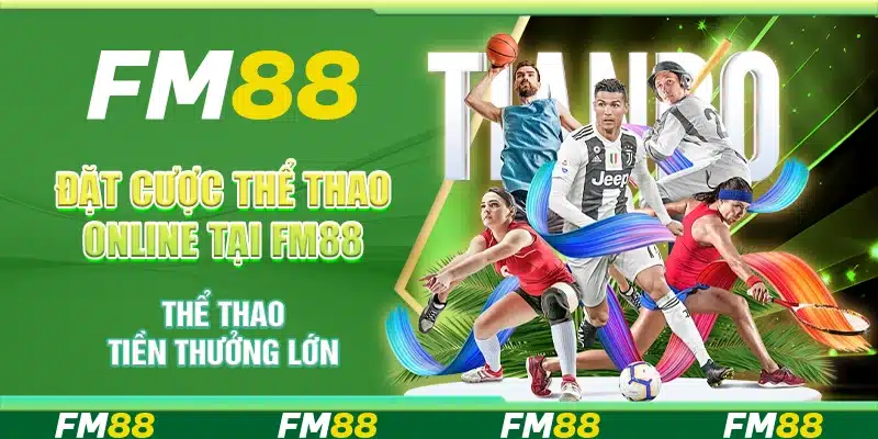 Đặt Cược Thể Thao Online Fm88 - Thể Thao, Tiền Thưởng Lớn