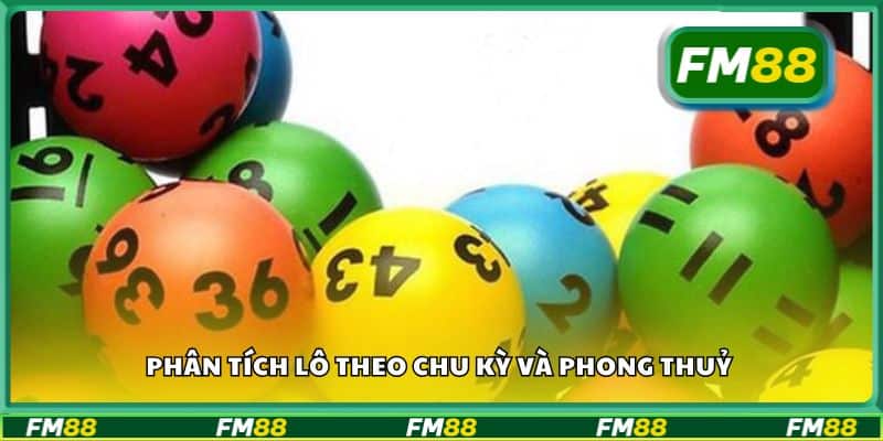 Phân tích lô theo chu kỳ và phong thuỷ