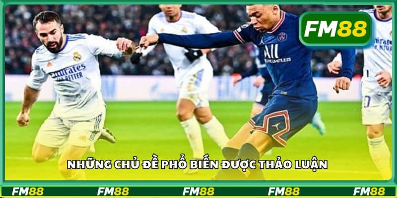 Những chủ đề phổ biến được thảo luận