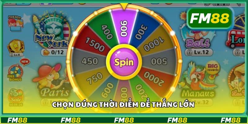 Chọn đúng thời điểm để thắng lớn