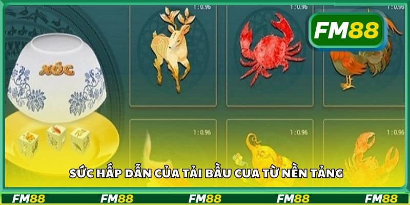 Sức hấp dẫn của tải bầu cua từ nền tảng