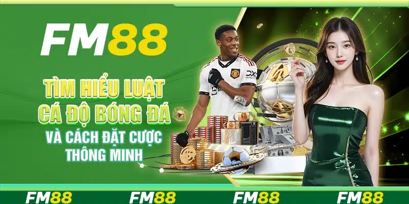 Tìm Hiểu Luật Cá Độ Bóng Đá Và Cách Đặt Cược Thông Minh