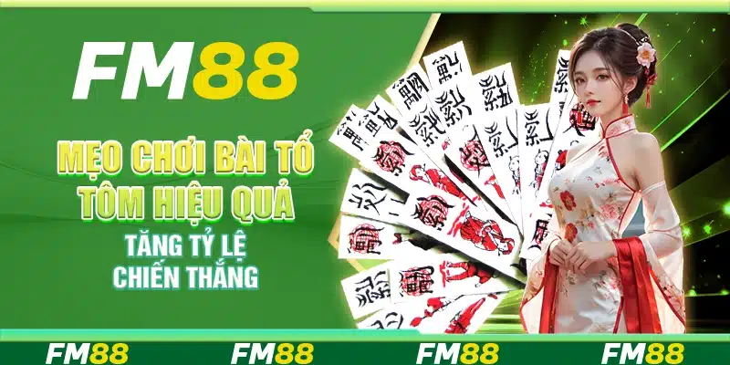 Mẹo Chơi Bài Tổ Tôm Hiệu Quả, Tăng Tỷ Lệ Chiến Thắng