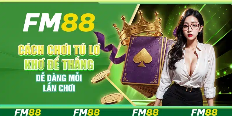 Cách Chơi Tú Lơ Khơ Để Thắng Dễ Dàng Mỗi Lần Chơi Game