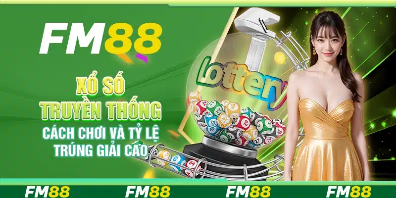 Xổ Số Truyền Thống, Cách Chơi Và Tỷ Lệ Trúng Giải Cao