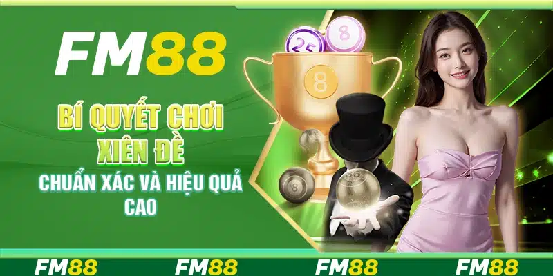 Bí quyết chơi xiên đề chuẩn xác và hiệu quả cao