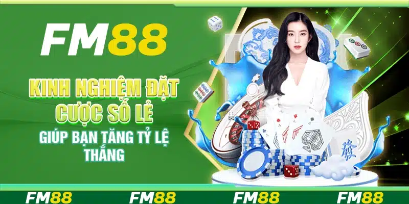 Kinh Nghiệm Đặt Cược Số Lẻ Giúp Bạn Tăng Tỷ Lệ Thắng