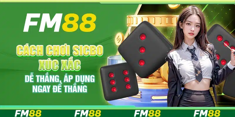 Cách Chơi Sicbo Xúc Xắc Dễ Thắng, Áp Dụng Ngay Để Thắng