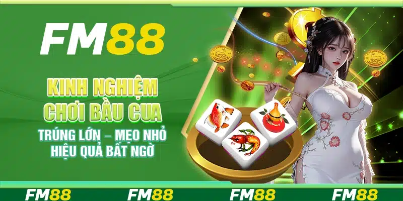 Kinh nghiệm chơi Bầu Cua trúng lớn – Mẹo nhỏ hiệu quả bất ngờ