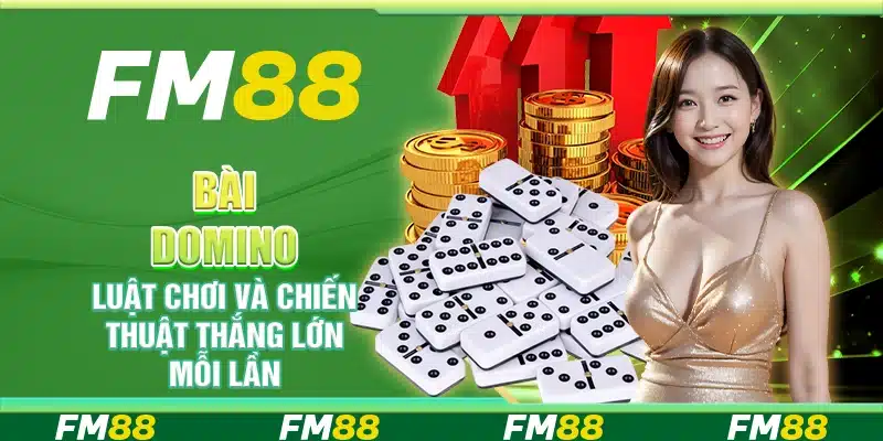 Bài Domino, Luật Chơi Và Chiến Thuật Thắng Lớn Mỗi Lần