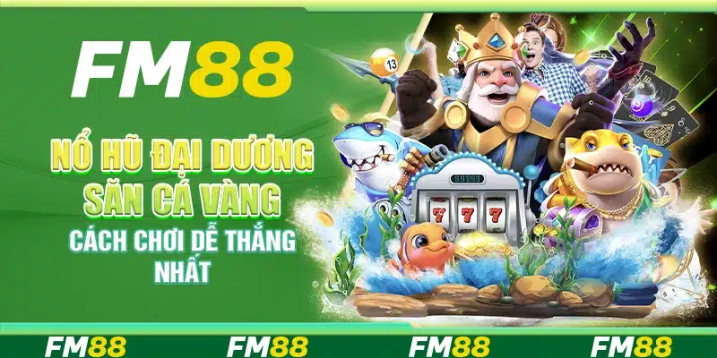 Nổ hũ đại dương săn cá vàng – Cách chơi dễ thắng nhất