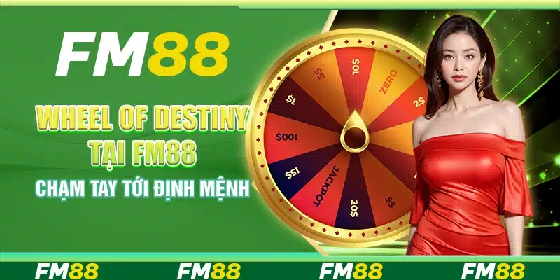 Wheel Of Destiny Tại Fm88 - Chạm Tay Tới Định Mệnh
