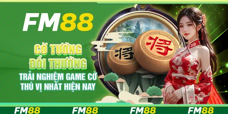 Cờ tướng đổi thưởng – Trải nghiệm game cờ thú vị nhất hiện nay