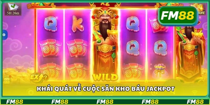 Khái quát về cuộc săn kho báu Jackpot