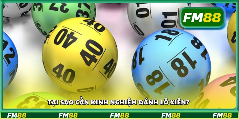 Kinh nghiệm giúp gì cho người chơi lô xiên?