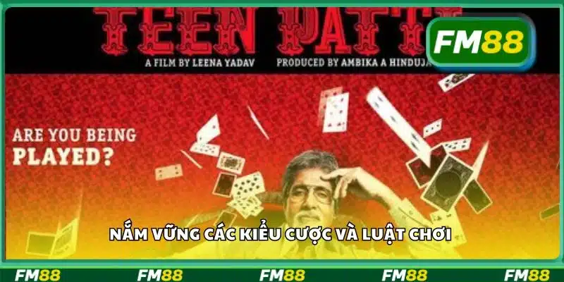 Nắm vững các kiểu cược và luật chơi