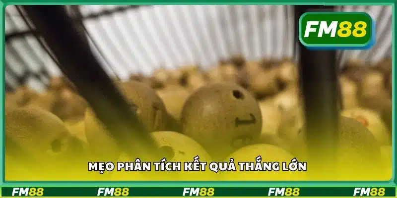 Mẹo phân tích kết quả thắng lớn