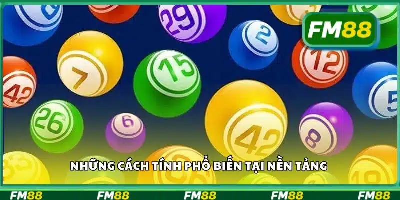 Những cách tính phổ biến tại nền tảng