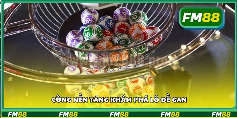 Cùng nền tảng khám phá lô đề gan