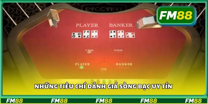 Những tiêu chí đánh giá sòng bạc uy tín