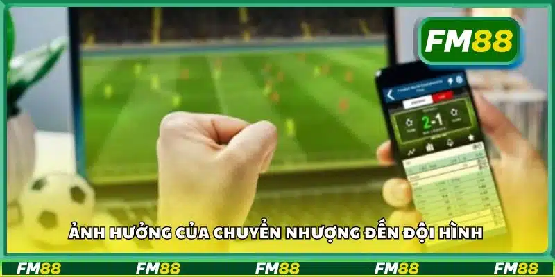 Ảnh hưởng của chuyển nhượng đến đội hình