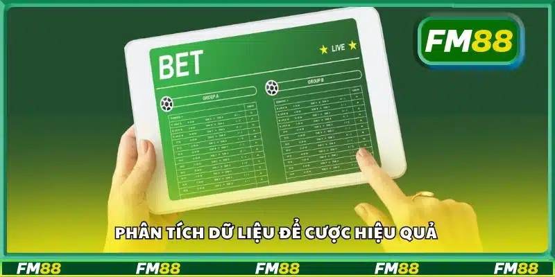 Phân tích dữ liệu để cược hiệu qu