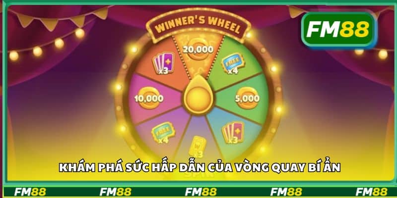 Tìm hiểu chi tiết vòng quay bí ẩn