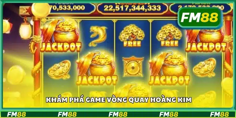 Khám phá game Vòng Quay Hoàng Kim