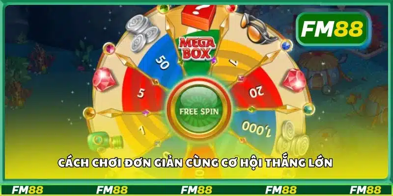 Cách chơi đơn giản cùng cơ hội thắng lớn