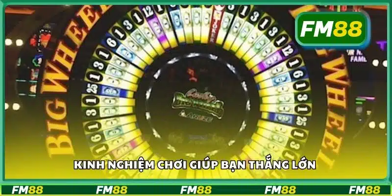 Kinh nghiệm chơi giúp bạn thắng lớn