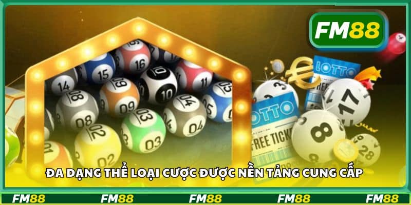 Đa dạng thể loại cược được nền tảng cung cấp