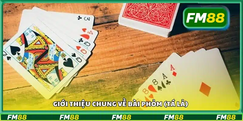 Bao quát chung về bài Phỏm (Tá lả)