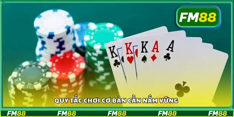 Quy tắc chơi cơ bản cần nắm vững