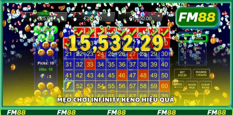 Tips chơi Infinity Keno giúp tăng tỷ lệ trúng thưởng