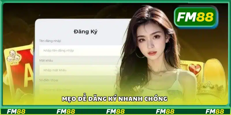 Bí quyết giúp đăng ký FM88 nhanh và thuận tiện